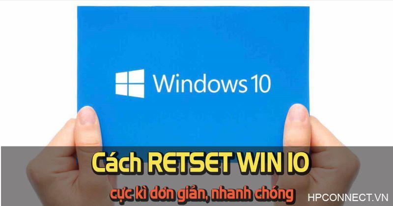 cac-cach-pc-reset-windows-10-don-gian