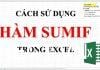Hàm SUMIF là gì? Cách dùng hàm SUMIF đầy đủ và dễ dàng ham-sumif-trong-excel