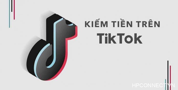 cach-kiem-tien-tren-tiktok cach-kiem-tien-tren-tiktok